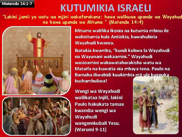 Matendo 14: 1 -7 KUTUMIKIA ISRAELI “Lakini jamii ya watu wa mjini wakafarakana; hawa