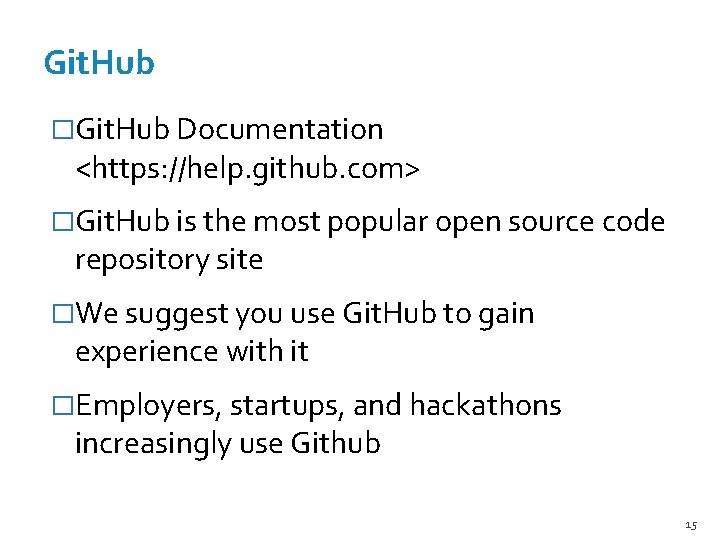 Git. Hub �Git. Hub Documentation <https: //help. github. com> �Git. Hub is the most