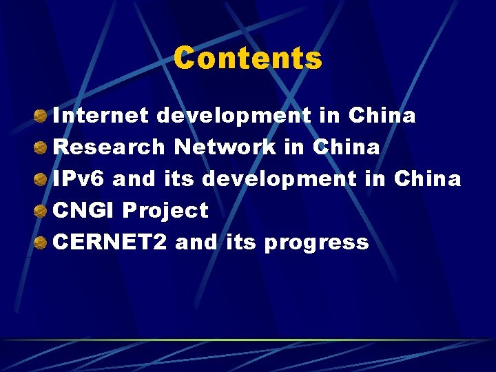 Contents Internet development in China Research Network in China IPv 6 and its development