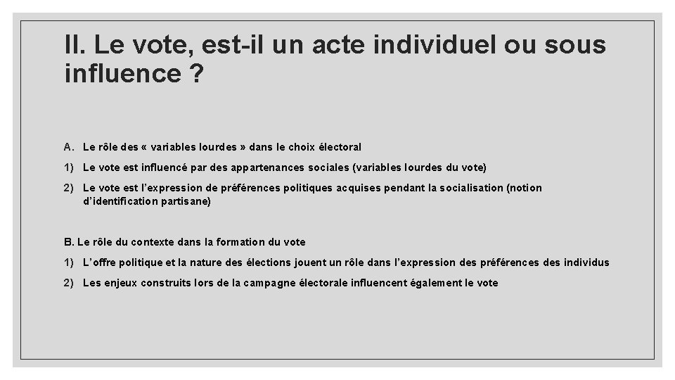 II. Le vote, est-il un acte individuel ou sous influence ? A. Le rôle
