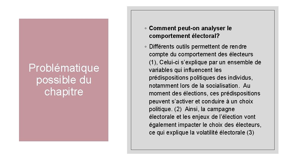 ◦ Comment peut-on analyser le comportement électoral? Problématique possible du chapitre ◦ Différents outils