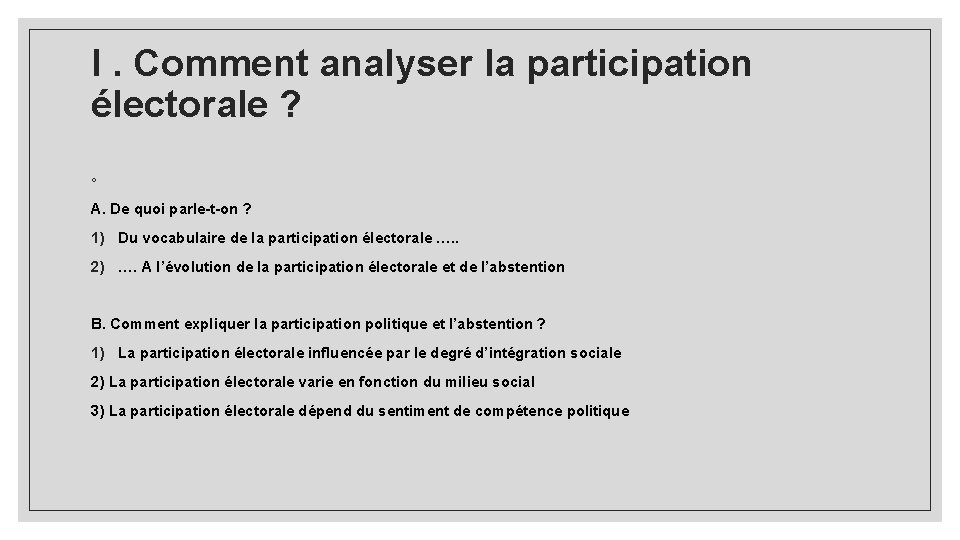 I. Comment analyser la participation électorale ? ◦ A. De quoi parle-t-on ? 1)