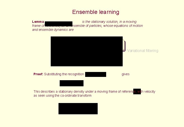 Ensemble learning Lemma: is the stationary solution, in a moving frame of reference, for