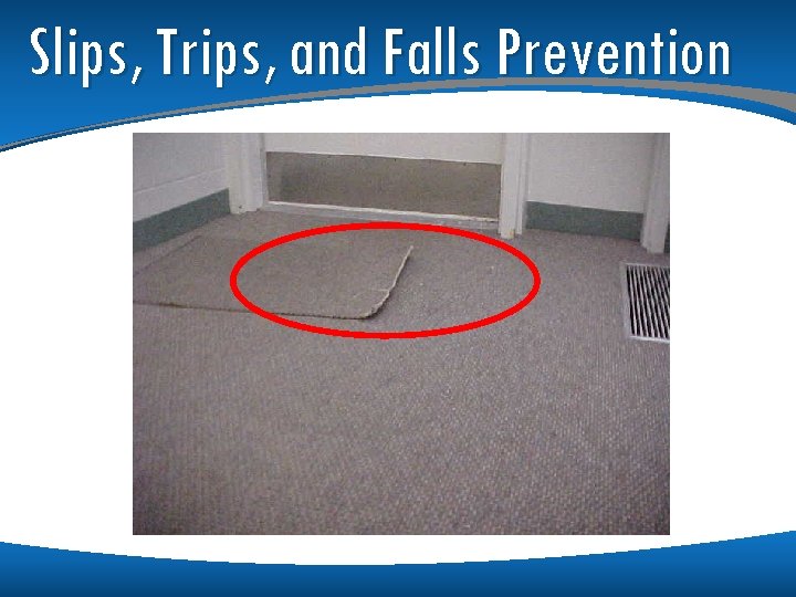 Slips, Trips, and Falls Prevention 