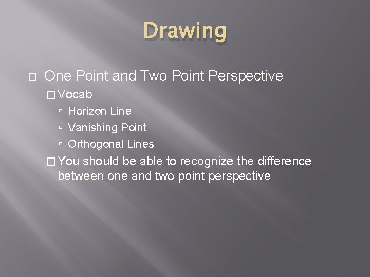 Drawing � One Point and Two Point Perspective � Vocab Horizon Line Vanishing Point