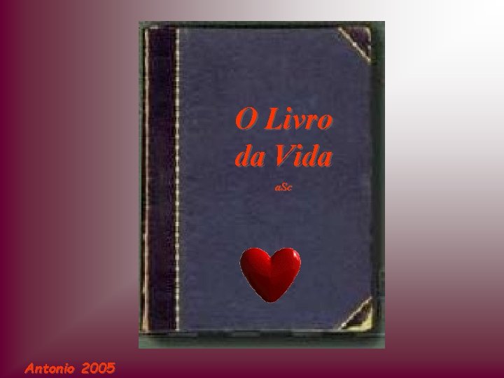 O Livro da Vida a. Sc Antonio 2005 