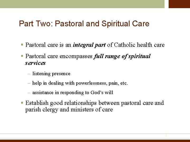 Part Two: Pastoral and Spiritual Care § Pastoral care is an integral part of