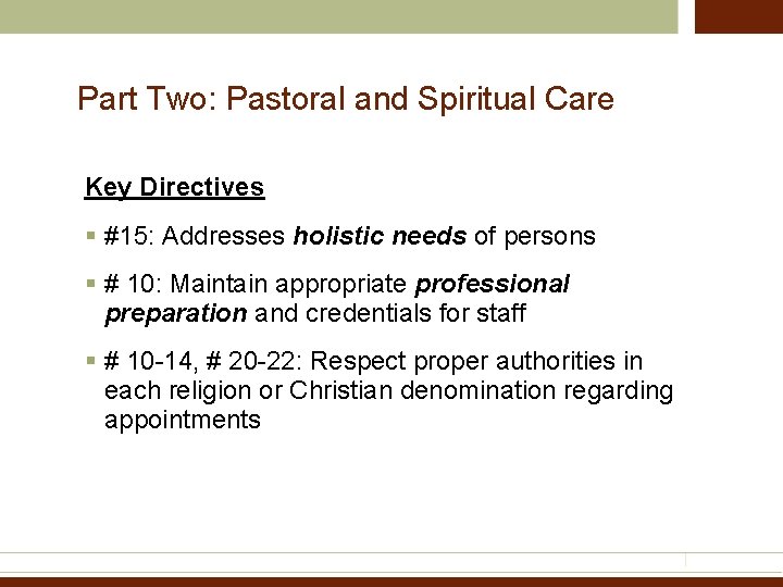 Part Two: Pastoral and Spiritual Care Key Directives § #15: Addresses holistic needs of