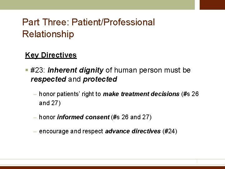 Part Three: Patient/Professional Relationship Key Directives § #23: Inherent dignity of human person must