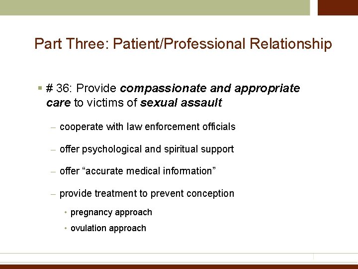 Part Three: Patient/Professional Relationship § # 36: Provide compassionate and appropriate care to victims