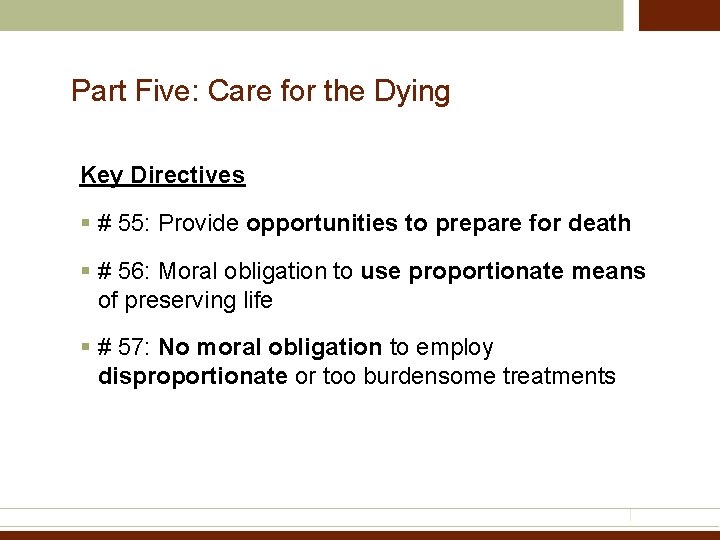 Part Five: Care for the Dying Key Directives § # 55: Provide opportunities to