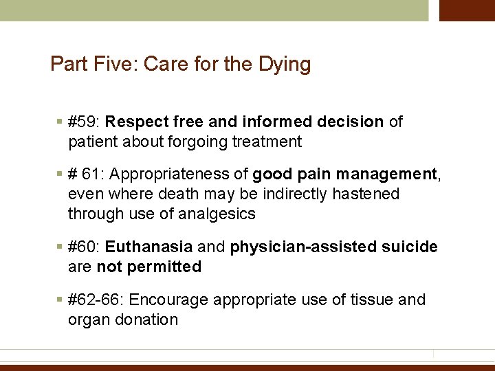 Part Five: Care for the Dying § #59: Respect free and informed decision of