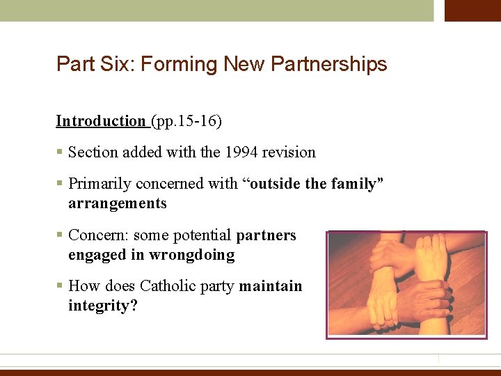 Part Six: Forming New Partnerships Introduction (pp. 15 -16) § Section added with the