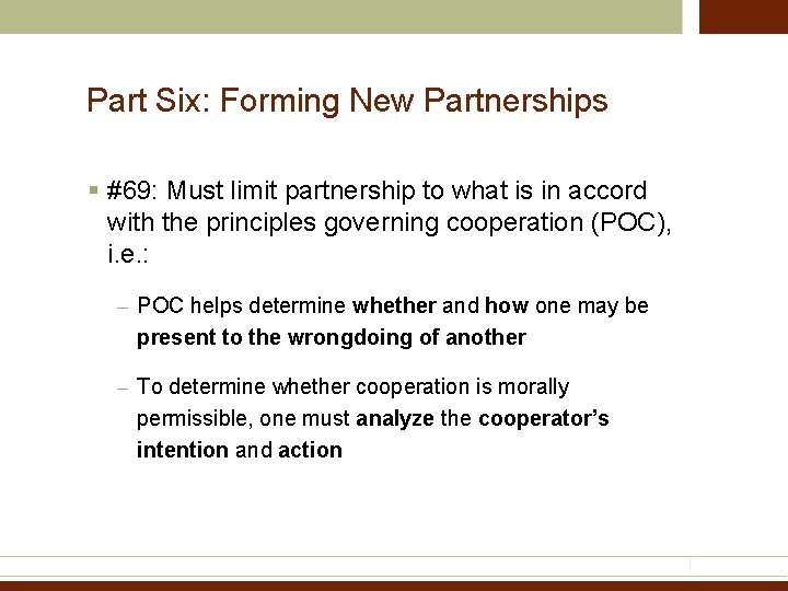 Part Six: Forming New Partnerships § #69: Must limit partnership to what is in