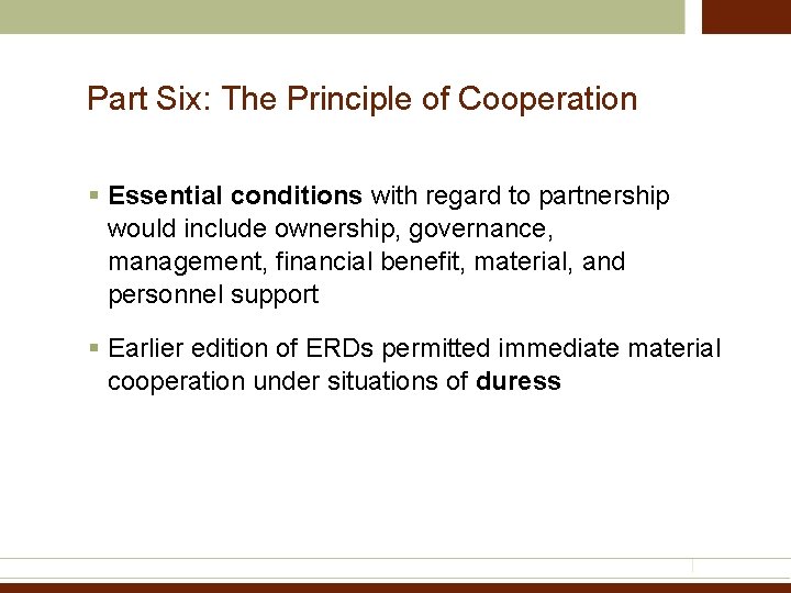 Part Six: The Principle of Cooperation § Essential conditions with regard to partnership would