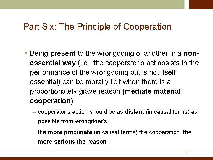 Part Six: The Principle of Cooperation § Being present to the wrongdoing of another