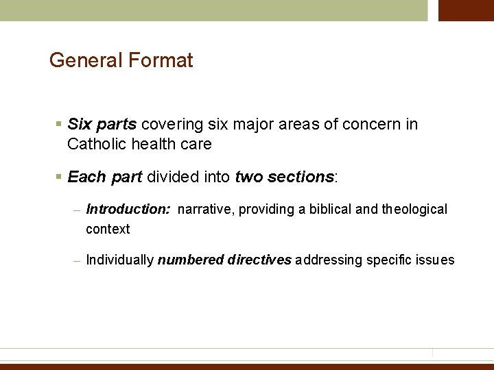 General Format § Six parts covering six major areas of concern in Catholic health