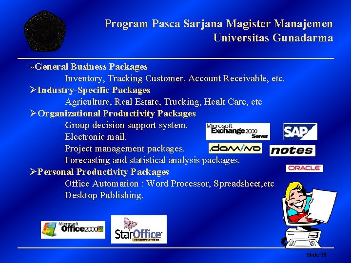 Program Pasca Sarjana Magister Manajemen Universitas Gunadarma » General Business Packages Inventory, Tracking Customer,