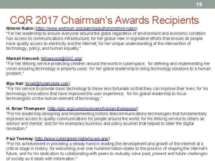 19 CQR 2017 Chairman’s Awards Recipients Nilmini Rubin (https: //www. weforum. org/agenda/authors/nilmini-rubin) “For her