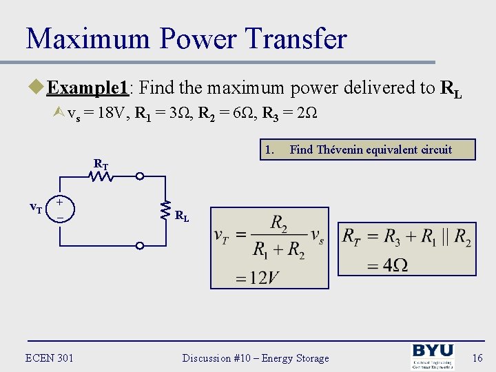 Maximum Power Transfer u. Example 1: Find the maximum power delivered to RL Ùvs