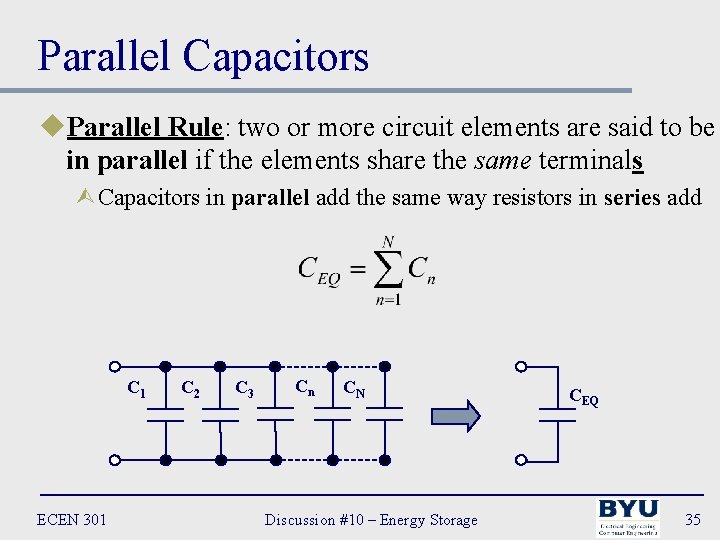 Parallel Capacitors u. Parallel Rule: two or more circuit elements are said to be