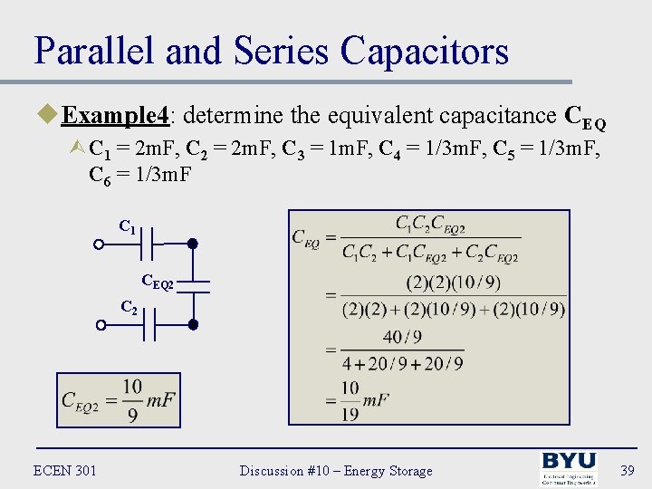 Parallel and Series Capacitors u. Example 4: determine the equivalent capacitance CEQ ÙC 1