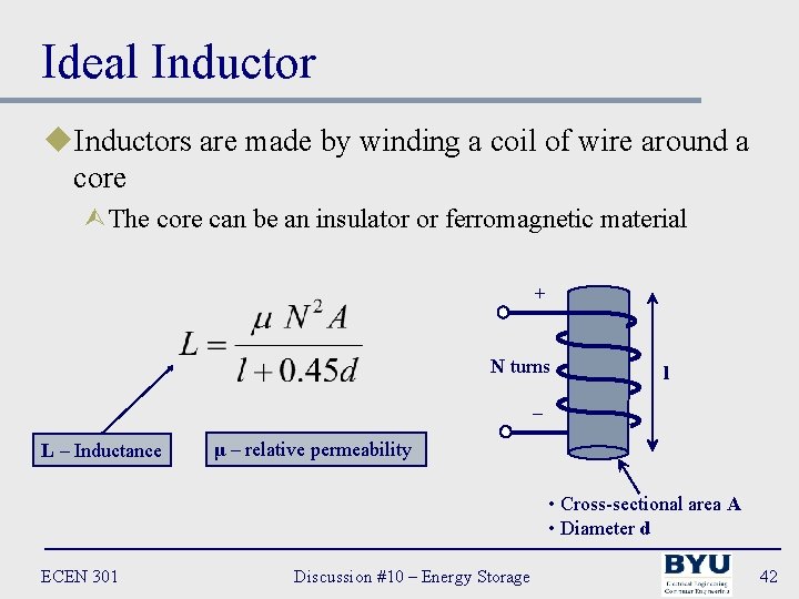 Ideal Inductor u. Inductors are made by winding a coil of wire around a