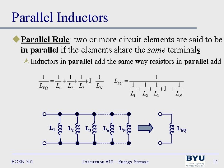 Parallel Inductors u. Parallel Rule: two or more circuit elements are said to be