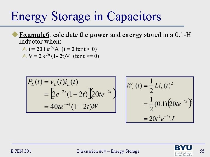 Energy Storage in Capacitors u Example 6: calculate the power and energy stored in