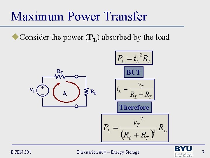 Maximum Power Transfer u. Consider the power (PL) absorbed by the load RT v.