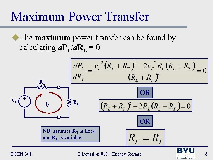 Maximum Power Transfer u. The maximum power transfer can be found by calculating d.