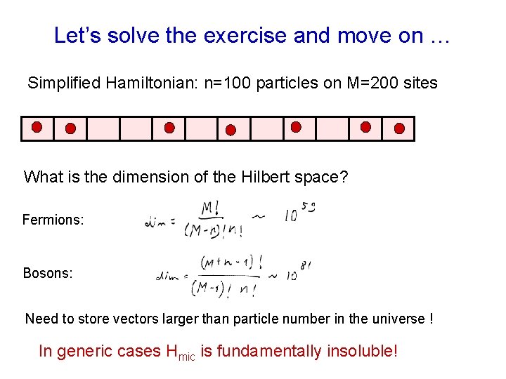 Let’s solve the exercise and move on … Simplified Hamiltonian: n=100 particles on M=200