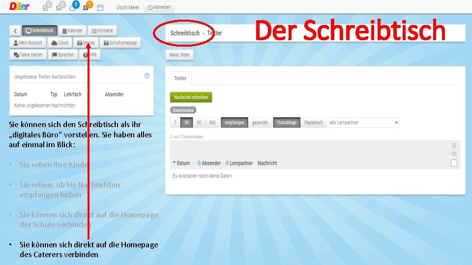 Der Schreibtisch Sie können sich den Schreibtisch als ihr „digitales Büro“ vorstellen. Sie haben