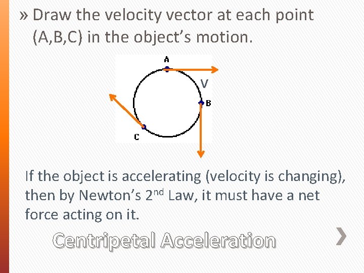 » Draw the velocity vector at each point (A, B, C) in the object’s