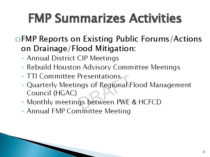 FMP Summarizes Activities � FMP Reports on Existing Public Forums/Actions on Drainage/Flood Mitigation: Annual