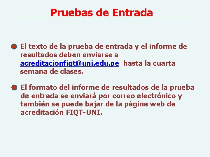 Pruebas de Entrada El texto de la prueba de entrada y el informe de