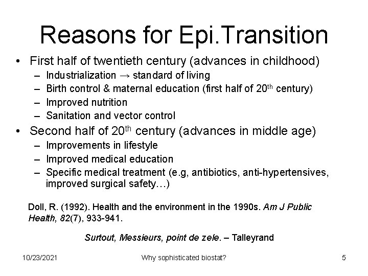 Reasons for Epi. Transition • First half of twentieth century (advances in childhood) –