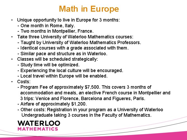 Math in Europe • Unique opportunity to live in Europe for 3 months: -