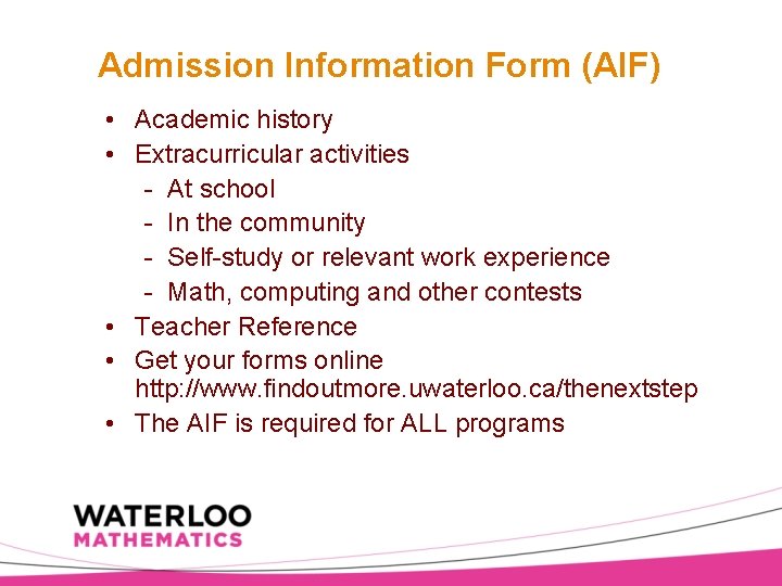 Admission Information Form (AIF) • Academic history • Extracurricular activities - At school -