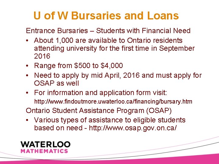 U of W Bursaries and Loans Entrance Bursaries – Students with Financial Need •