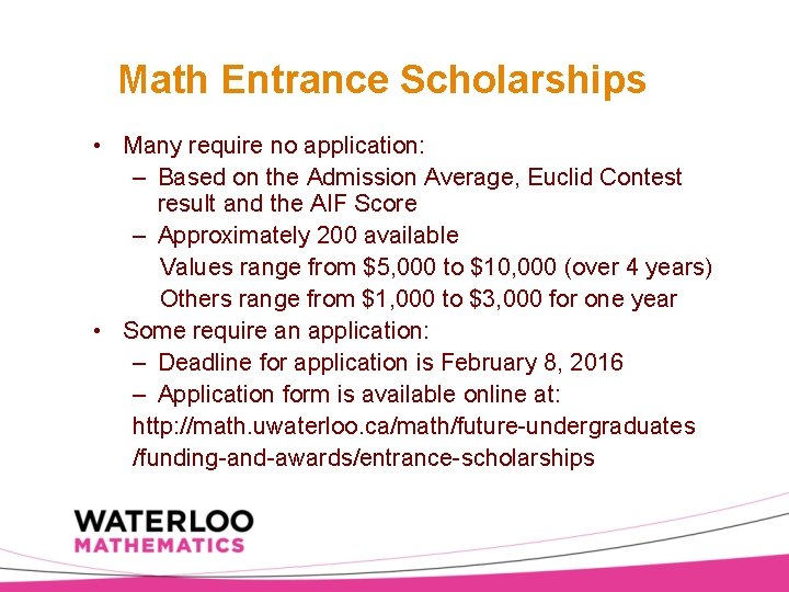 Math Entrance Scholarships • Many require no application: – Based on the Admission Average,