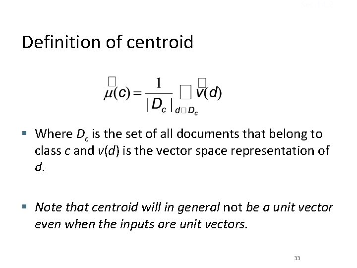 Sec. 14. 2 Definition of centroid § Where Dc is the set of all