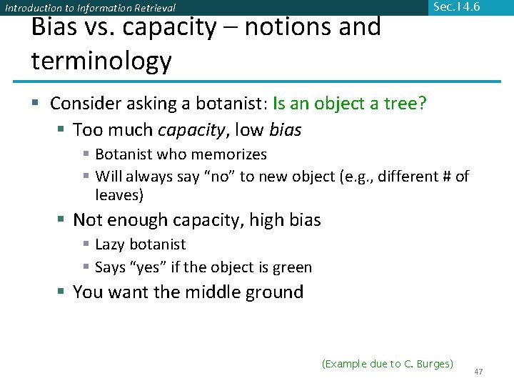 Introduction to Information Retrieval Bias vs. capacity – notions and terminology Sec. 14. 6