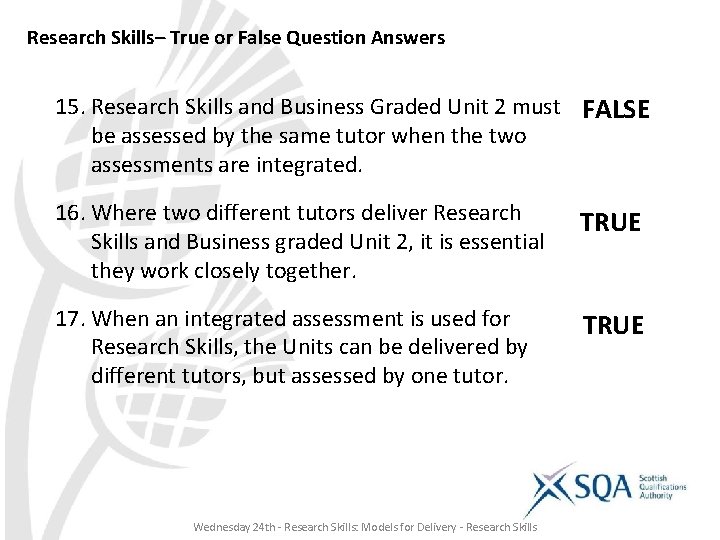 Research Skills– True or False Question Answers 15. Research Skills and Business Graded Unit