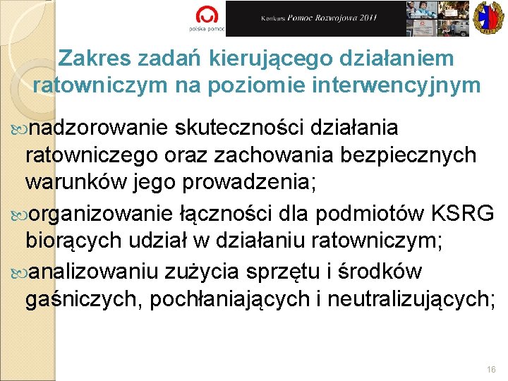 Zakres zadań kierującego działaniem ratowniczym na poziomie interwencyjnym nadzorowanie skuteczności działania ratowniczego oraz zachowania