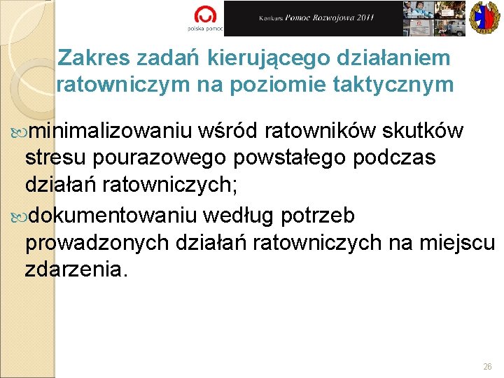 Zakres zadań kierującego działaniem ratowniczym na poziomie taktycznym minimalizowaniu wśród ratowników skutków stresu pourazowego