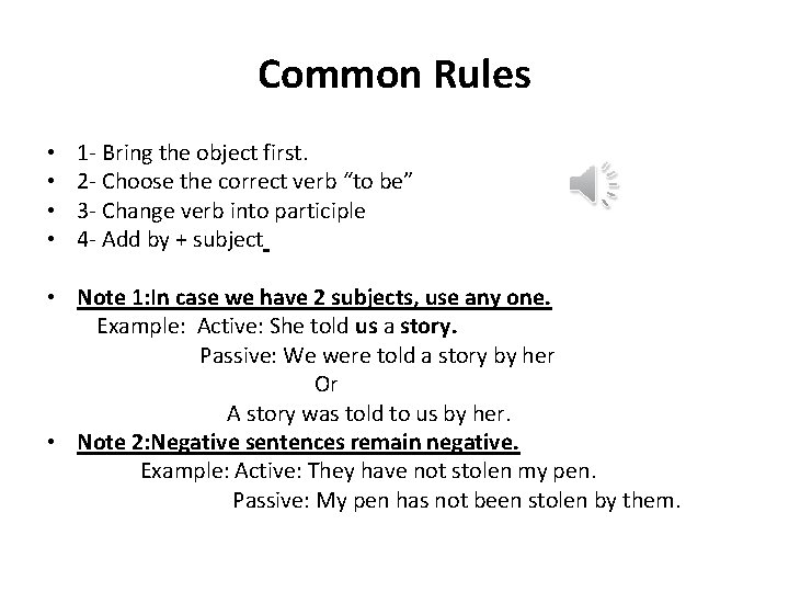 Common Rules • • 1 - Bring the object first. 2 - Choose the