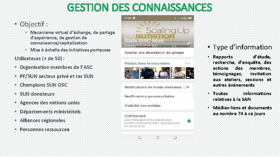 GESTION DES CONNAISSANCES • Objectif : • Mecanisme virtuel d’échange, de partage d’expérience, de