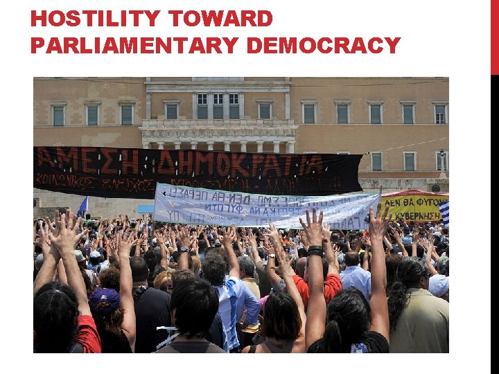 HOSTILITY TOWARD PARLIAMENTARY DEMOCRACY 