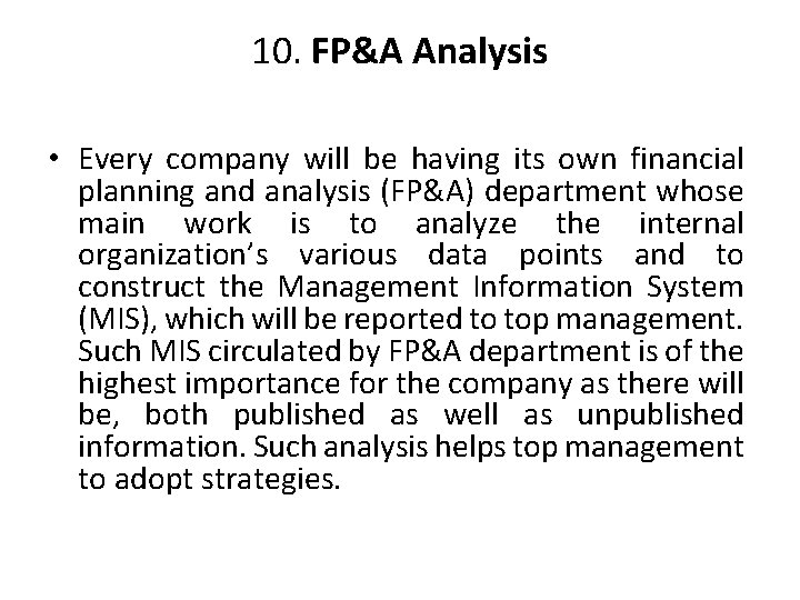 10. FP&A Analysis • Every company will be having its own financial planning and